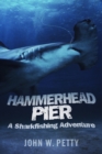 Image for Hammerhead Pier: A Sharkfishing Adventure