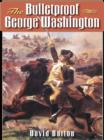 Image for Bulletproof George Washington