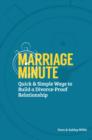 Image for Marriage Minute: Quick &amp; Simple Ways to Build a Divorce-Proof Relationship
