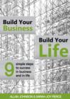 Image for Build Your Business, Build Your Life: 9 Simple Steps to Success in Business and in Life