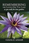 Image for Remembering The Loved One You Lost: As You Walk the Lotus Gardens