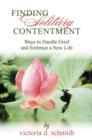 Image for Finding Solitary Contentment: Ways to Handle Grief and Embrace a New Life