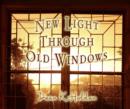 Image for New Light Through Old Windows: A Pictorial Book of Affirmations