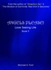 Image for Angels Please! (Book 9): Love Seeing Life: Photos of Actual Angels &amp; Intelligent Balls of Light!