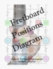 Image for Fretboard Positions Diagram: A Guitar Fretboard Unscrambler