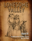 Image for Lonesome Valley: Book III a Collection of Frontier Stories by J. B. Patel
