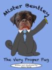Image for Mister Bentley the Very Proper Pug