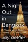 Image for Night Out in Bangkok: A Young Wife Alone Comes to a Crossroad