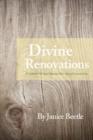 Image for Divine Renovations: A Carpenter, His Soul Mate and Their Story of Love and Loss