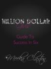 Image for Million Dollar Girls:: Guide To Success In Six