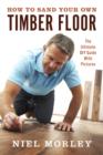 Image for How To Sand Your Own Timber Floor: The Ultimate DIY Guide With Pictures