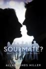 Image for Soulmate?: Have You Really Found the &#39;One&#39;?