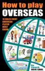 Image for How to Play Overseas-31 Rules Every Player Must Know to Make It Overseas: How to Play Professional Basketball Overseas