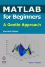 Image for MATLAB for Beginners: A Gentle Approach - Revised Edition