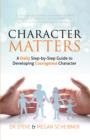 Image for Character Matters: A Daily Step-by-Step Guide To Developing Courageous Character