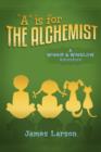 Image for A Is for the Alchemist: A Winnie and Winslow Adventure