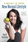 Image for 8 Weeks to Your New Normal Lifestyle: A Journal for Building Healthy Habits