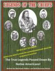 Image for Legends of the Chiefs: The True Legends Passed Down by Native Americans