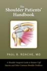 Image for Shoulder Patients&#39; Handbook: A Shoulder Surgeon&#39;s Guide to Rotator Cuff Injuries and Other Common Shoulder Problems