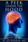 Image for Peek Under the Hood: A Brain Surgeon Looks at Life