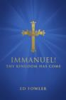 Image for Immanuel! Thy Kingdom Has Come