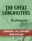 Image for Great Songwriters - Beginnings Vol 1: Lennon &amp; McCartney Bob Dylan