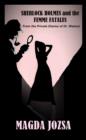 Image for Sherlock Holmes and the Femme Fatales: From the Private Diaries of Dr. Watson