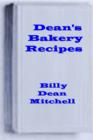 Image for Dean&#39;s Bakery Recipes: Bread, Cake, Cookie, Pie Recipes