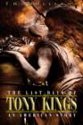 Image for Last Days of Tony Kings : An American Story