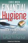 Image for Financial Hygiene: Financial and Business Planning for Dentists