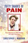 Image for Fifty Shades of Pain: How Obamacare Will Slowly Strangle America