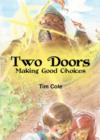 Image for Two Doors: Making Good Choices