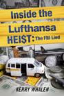 Image for Inside the Lufthansa HEI$T: The FBI Lied