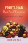 Image for Fruitarian Raw Food Transition: Enduring The First Six Months