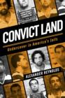 Image for Convict Land: Undercover in America&#39;s Jails