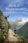Image for Path to Happiness: The Inspirational Story of my Wife