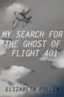 Image for My Search for the Ghost of Flight 401