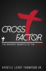 Image for Cross Factor: The Inherent Benefits of the Blood