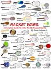 Image for Racket Wars: Guide Book To All The World&#39;s Racket Sports