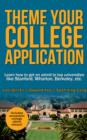 Image for Theme Your College Application: Learn how to get an admit to top universities like Stanford, Wharton, etc.