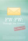 Image for FW: FW: Through the Firewall: These Are the Emails You Wish You&#39;d Kept but Didn&#39;t.