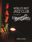 Image for World&#39;s Best Jazz Club: The Story of Bennetts Lane