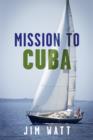 Image for Mission To Cuba