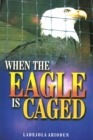 Image for When The Eagle Is Caged