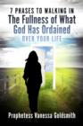 Image for 7 Phases to Walking In The Fullness Of What God Has Ordained Over Your Life