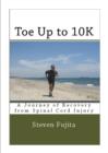 Image for Toe Up to 10K: A Journey of Recovery from Spinal Cord Injury