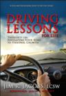 Image for Driving Lessons for Life: Thoughts On Navigating Your Road to Personal Growth