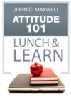 Image for Attitude 101 Lunch &amp; Learn