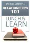 Image for Relationships 101 Lunch &amp; Learn