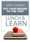 Image for Put Your Dream To The Test Lunch &amp; Learn
